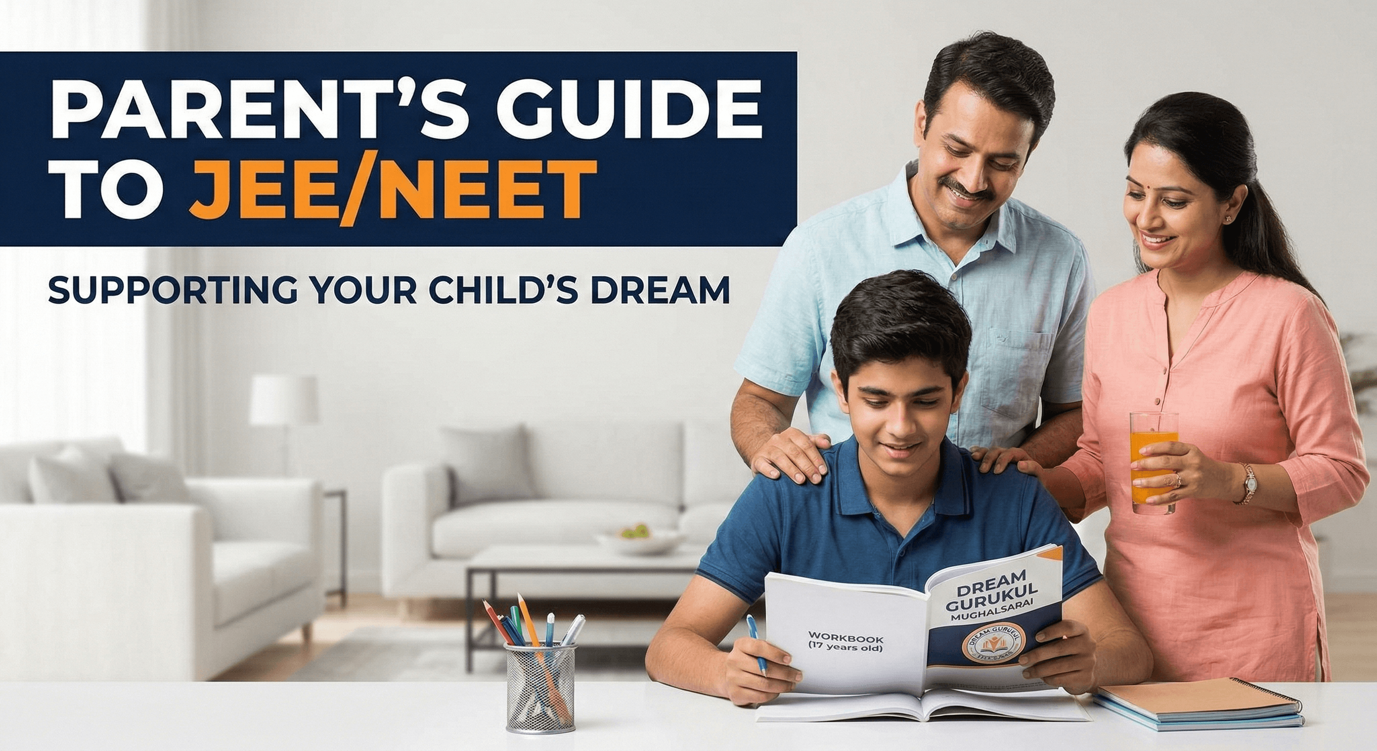 Parent's Guide: Supporting Your Child During JEE/NEET Prep